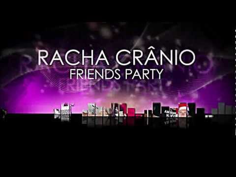 Racha Crânio Friends Party