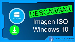 ⏬ Descargar imagen ISO Windows 10 | #DobleClickTutoriales