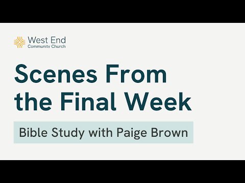 February 18 | Wednesday Evening Bible Study with Paige Brown Livestream | West End Community Church