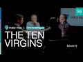 The Ten Virgins Table Talk S06 E12