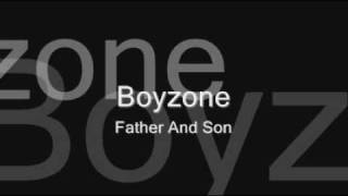 Video thumbnail of "Boyzone - Father And Son"