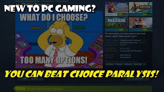 Choice Paralysis: A Guide to Helping New PC Gamers Stop The Insanity