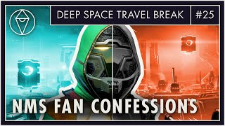 Confessions of a No Man's Sky FANBOY | Deep Space Travel Break Ep. 25