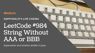 YouTube video 'LeetCode 984. String Without AAA or BBB  Explanation and Solution'