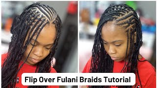 HOW TO: Flip over Fulani Boho Braids Tutorial Detailed.  Versatile Knotless
