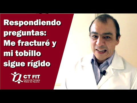 I had a fractured tibia and fibula, and my ankle is still stiff | Tijuana Physical Therapy Center