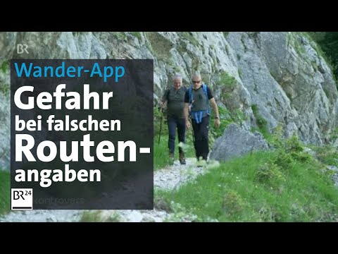 Wander-App: Gefährliche Routenplanung im Netz | Kontrovers | BR24