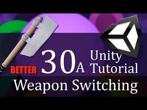 30A. Unity Tutorial, WEAPON SWITCHING - Create a Survival Game