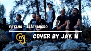 Download lagu Allesandro - Petang (Cover by Jay. M) mp3