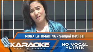 Download lagu (Karaoke Version) Mona Latumahina - SAMPE HATI LAI || Karaoke Lagu Ambon mp3