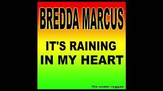 BREDDA MARCUS - It&#39;s raining in my heart