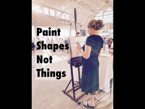 The #1 Way to Improve Your  Painting; Shapes, not Things!