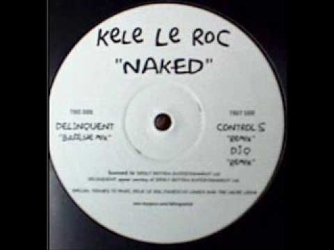 Kele Le Roc - Naked (Danny Dubbz 2 Step Vocal Mix)(TO)