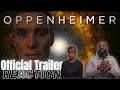 Oppenheimer Official Trailer | Reaction
