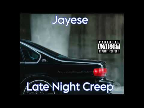 Jayese Late NightCreep