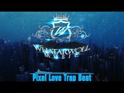 Trap Edm Beat 2016 | "Pixel Love"