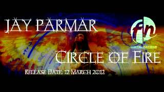 Jay Parmar - Circle Of Fire - SINGLE