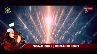 Download lagu NGAJI DIRI BAH ADO CIRI CIRI RUH... mp3