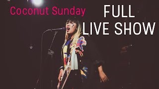 Coconut Sunday - Full Live Show - (Live at Nong Taprachan: Chang Chuem Live House, Bangkok)