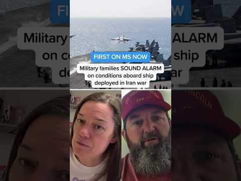 FIRST ON MS NOW: Military families SOUND ALARM on conditions aboard ship deployed in Iran war