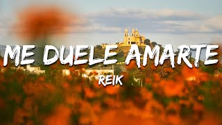Reik - Me Duele Amarte (Texto/Lyrics)