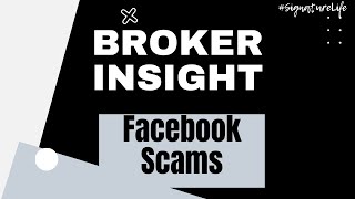 Broker Insight | Facebook Scam