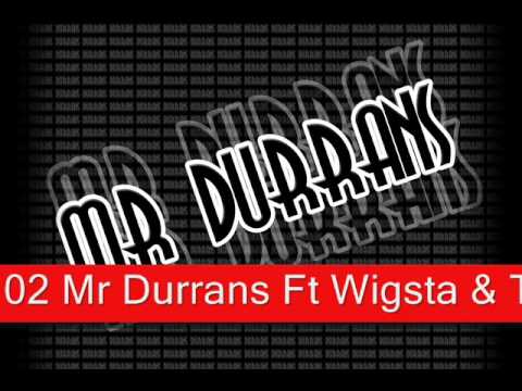 Mr Durrans Vol 9 - 02 - Mr Durrans Ft Wigsta & Tenik - Wow.mp3