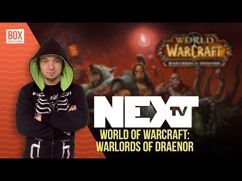 NEXTTV 012: Ревю: World of WarCraft: Warlords of Draenor с Бармана, Дидо и Рошав