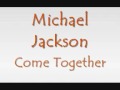 Michael Jackson - Come together (with lyrics ...