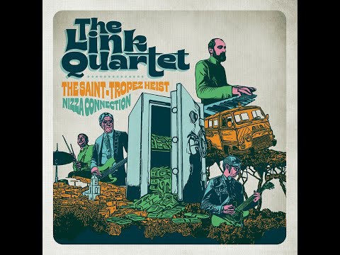 The Link Quartet - The Saint-Tropez Heist