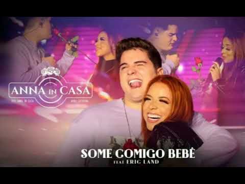 Eric land e Anna Catarina - Some comigo bebê | JANEIRO 2022