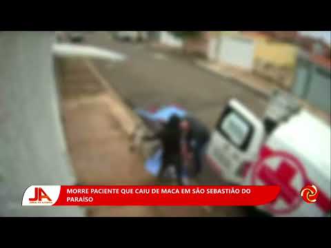 São Sebastião do Paraíso: Paciente vítima de queda de maca falece