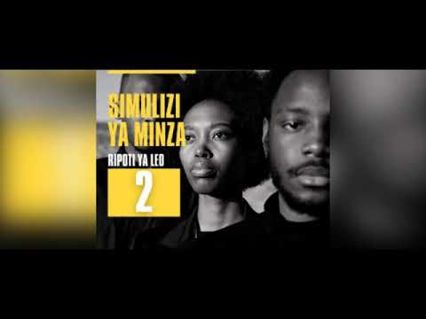 RIPOTI YA LEO : SIMULIZI YA MINZA - 2 (Veronica Simulizi)