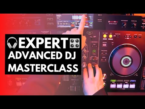How to DJ Advanced DJ Techniques Masterclass (1 Hour DJ Tutorials)