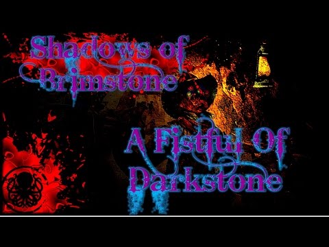 SoB #1 A Fistful of Dark Stone Episode 4: The Beginning of The End