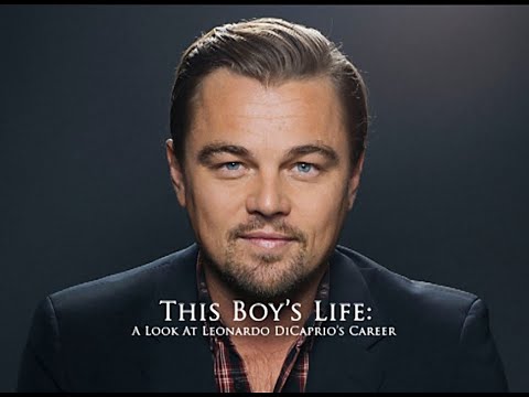 Documentary - This Boy's Life: A Look At Leonardo DiCaprio's Career (re-uploaded)