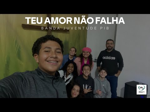 [COVER] - Teu Amor Não Falha - Banda Juventude PIB Guaíba