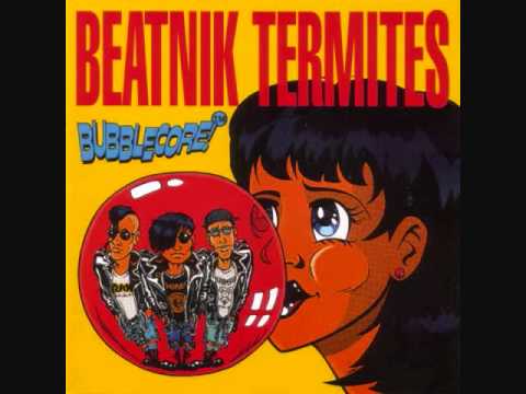 Beatnik Termites - Shit, Fuck! - Bubblecore (1996)