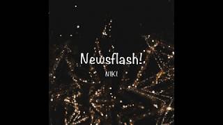 / Newsflash! - NIKI (Lyrics) /