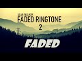 Alan Walker Faded Ringtone