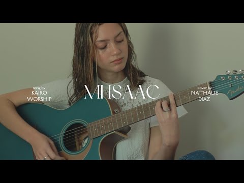 Kairo Worship - Mi Isaac (Cover By: Nathalie Diaz)