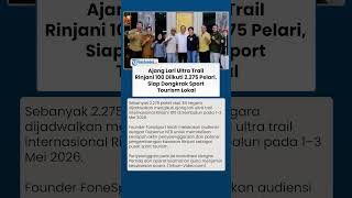 Ajang Lari Ultra Trail Rinjani 100 Diikuti 2.275 Pelari, Siap Dongkrak Sport Tourism Lokal
