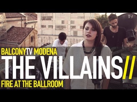 THE VILLAINS - FIRE AT THE BALLROOM (BalconyTV)