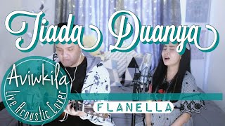 Download lagu Aviwkila - Tiada Duanya (Song by Flanella) mp3