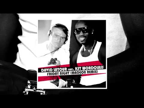 David Latour Feat. KST WorldClass - Friday Night - Madeon Remix