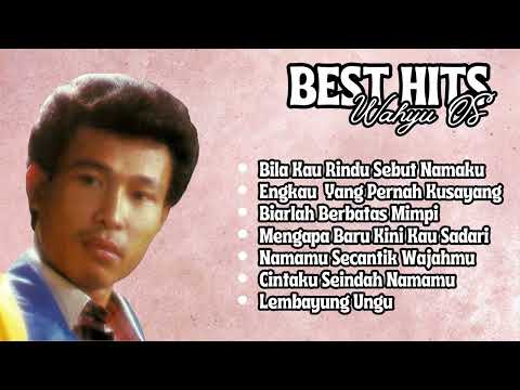 Best Hits Wahyu OS | Kumpulan Lagu Nostalgia Wahyu OS