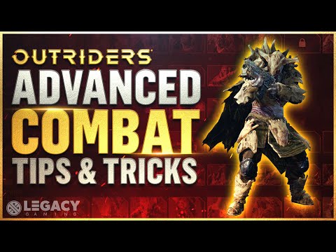 Outriders - Advanced Combat Guide | Tips, Tricks, & Game Knowledge for New Players