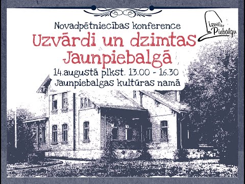 Novadpētniecības konference “Uzvārdi, dzimta, Jaunpiebalga”  Gints Skutāns