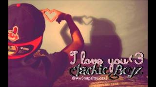 I love you - Jackie Boyz ♥