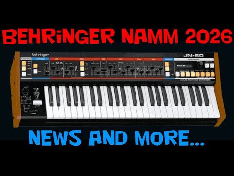 Behringer Namm Show 2026 News and more